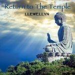 Слушать альбом - Return to the Temple (Re-Recorded) (2018)