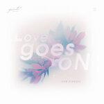 Слушать альбом - Love Goes On (2018)