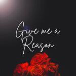 Слушать альбом - Give Me A Reason (2019)