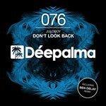 Слушать альбом - Don't Look Back (2018)