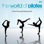 Слушать альбом - The World of Pilates, Vol. 2 (2011)
