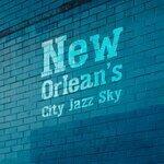 Слушать альбом - New Orlean's City Jazz Sky: Instrumental Smooth Jazz Music  Compilation 2019 with Vintage Sounds & Melodies of Piano, Guitar & Many More