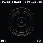 Слушать альбом - Let's Work EP (2018)