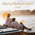 Слушать альбом - Best of Ambient Chillout 2019 – Ibiza Lounge, Exotic Lounge Collection, Summertime 2019, Beach Party, Total Chillout Mix, Relaxing Music, Zen Chillout