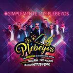 Слушать альбом - #Simplemente Los Plebeyos (2018)