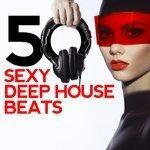 Слушать альбом - 50 Sexy Deep House Beats (2015)