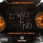 Слушать альбом - Cerrame Este Vip Ahora! (Como Que No) (2019)