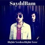 Слушать альбом - Hiçbir Yerden Hiçbir Yere (2018)