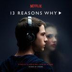 Слушать альбом - «13 причин, почему» (2017)