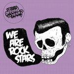 Слушать альбом - We Are Rockstars (2008)