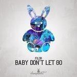 Слушать альбом - Baby Don't Let Go (2017)