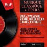 Cools: Valses de Vienne, opérette en 3 actes, extraits (1957)