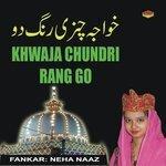 Слушать альбом - Khawaja Chundri Rang Do (2017)