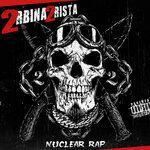 Слушать альбом - Nuclear Rap (2014)