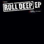 Слушать альбом - Roll Deep EP (2005)