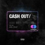 Слушать альбом - CA$H OUT (2018)
