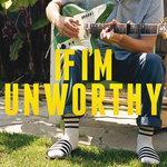 Слушать альбом - If I'm Unworthy (2014)