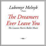 Слушать альбом - The Dreamers Ever Leave You - The Lauren Harris Ballet Music (2018)