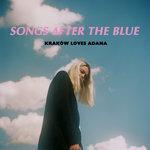 Слушать альбом - Songs After the Blue (2018)