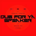 Слушать альбом - Dub for Ya Speaker (2018)