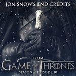 Слушать альбом - Jon Snow's End Credits, Episode 10 (From "Game of Thrones" Season 5) (2015)