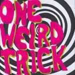 Слушать альбом - One Weird Trick (2018)