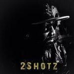 Слушать альбом - 2Shotz (2017)