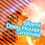Слушать альбом - Miami Deep House Grooves (2015)
