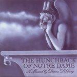 Слушать альбом - The Hunchback of Notre Dame: A Musical by Dennis DeYoung (1996)