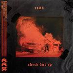 Слушать альбом - Check Dat EP (2018)