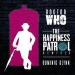 Слушать альбом - Doctor Who: The Happiness Patrol Remixes - EP (2017)