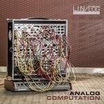 Слушать альбом - Analog Computation (2017)