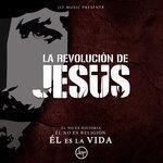 Слушать альбом - La Revolución de Jesús (2018)