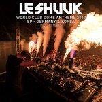 Слушать альбом - World Club Dome Anthems 2017 EP Germany & Korea