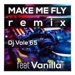 Слушать альбом - Make Me Fly (2018)