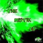 Слушать альбом - The Mistik EP (2013)