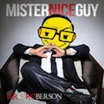 Слушать альбом - Mister Nice Guy (2011)