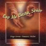 Слушать альбом - Eso Me Basta, Senor (2005)