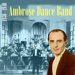 Слушать альбом - Ambrose Dance Band (1930 - 1940), Vol. 1 (2012)