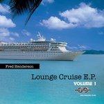 Слушать альбом - Lounge Cruise E.P. , Volume 1 (2010)