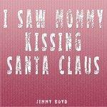 I Saw Mommy Kissing Santa Claus (2012)