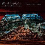 Слушать альбом - Atlantic Oscillations (2019)