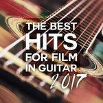 Слушать альбом - The Best Hits for Film in Guitar 2017