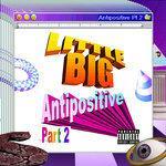 Слушать альбом - Antipositive, Pt. 2 (2018)