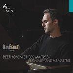 Слушать альбом - Beethoven et ses maîtres (2017)