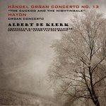 Handel: Organ Concerto No. 13 "The Cuckoo and the Nightingale" & Haydn: Organ Concerto (2017)