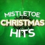 Слушать альбом - Mistletoe Christmas Hits (2015)