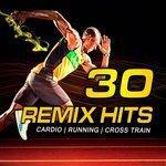 Слушать альбом - 30 Remix Hits for Running, Cardio & Cross Training (145-150 BPM) (2017)