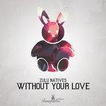 Слушать альбом - Without Your Love (2017)