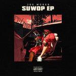 Слушать альбом - SuWop EP (2018)